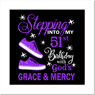 Stepping Into My 51st Birthday With God's Grace & Mercy Bday Posters and Art